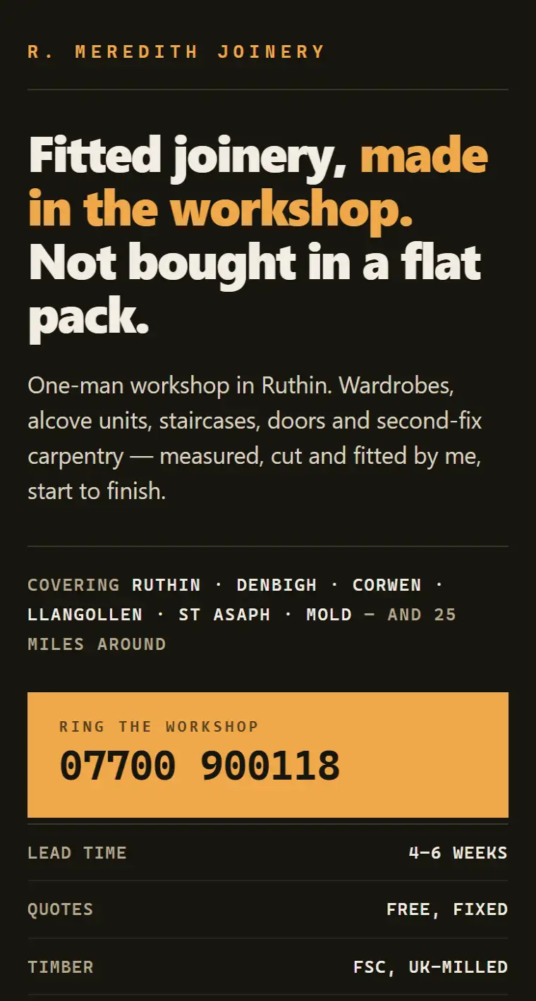The R. Meredith Joinery page at phone width: a dark page headed Fitted joinery, made in the workshop, the towns it covers, and an orange ring-the-workshop panel showing 07700 900118 above a table of lead time, quotes and timber.